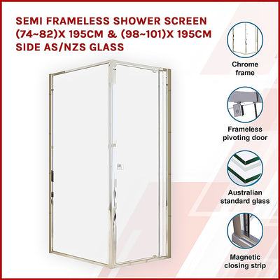 Semi Frameless Shower Screen (74~82)x 195cm & (98~101)x 195cm Side AS/NZS Glass