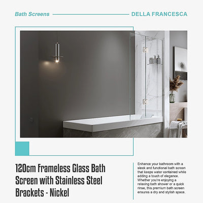 120cm Frameless Glass Bath Screen with Stainless Steel Brackets - Nickel