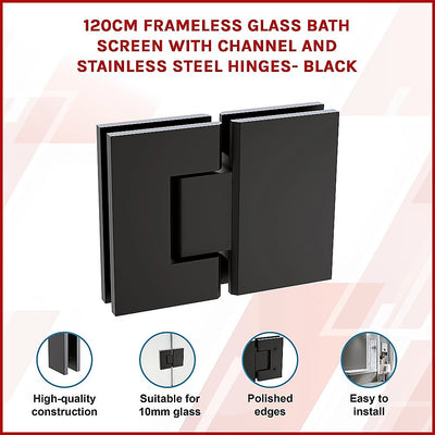 120cm Frameless Glass Bath Screen with Channel and Stainless Steel Hinges- Black
