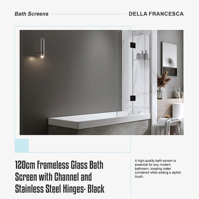 120cm Frameless Glass Bath Screen with Channel and Stainless Steel Hinges- Black