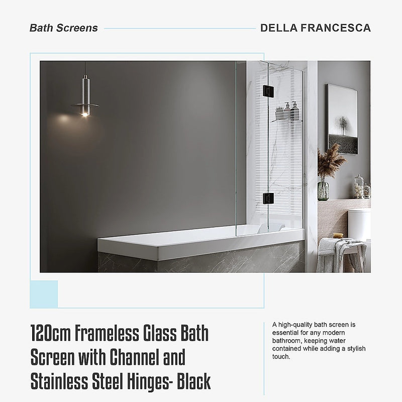 120cm Frameless Glass Bath Screen with Channel and Stainless Steel Hinges- Black