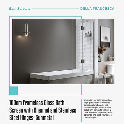 100cm Frameless Glass Bath Screen with Channel and Stainless Steel Hinges- Gunmetal