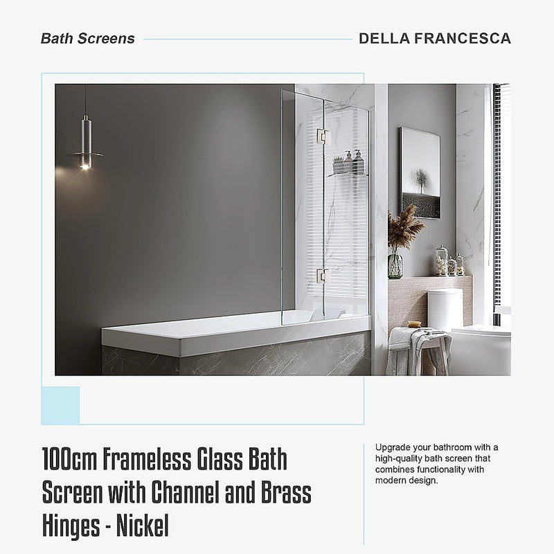 100cm Frameless Glass Bath Screen with Channel and Brass Hinges - Nickel