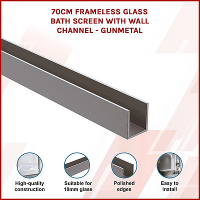 70cm Frameless Glass Bath Screen with Wall Channel - Gunmetal
